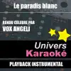 Univers Karaoké - Le paradis blanc (Rendu célèbre par Vox Angeli) [Version karaoké] - Single